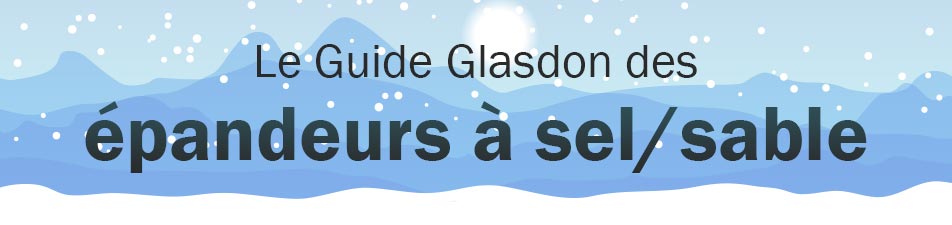 le Guide Glasdon des epandeurs à sel
